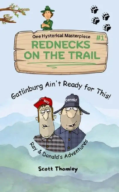 Rednecks On The Trail by Justin Thomley