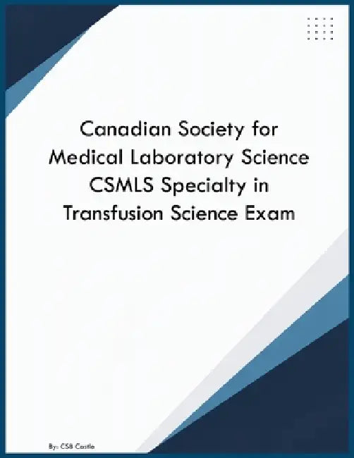 Canadian Society for Medical Laboratory Science CSMLS Specialty in Transfusion Science Exam by Csb Castle