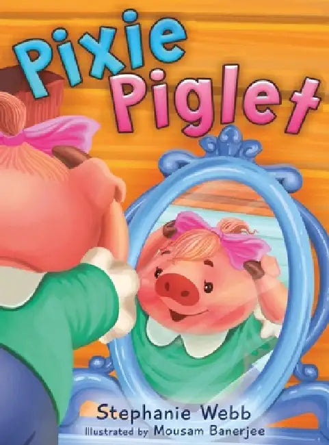 Pixie Piglet by Stephanie Webb