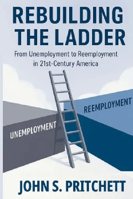 Rebuilding the Ladder by John S. Pritchett