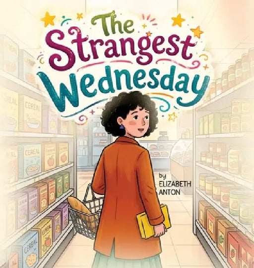 The Strangest Wednesday by Elizabeth L. Anton