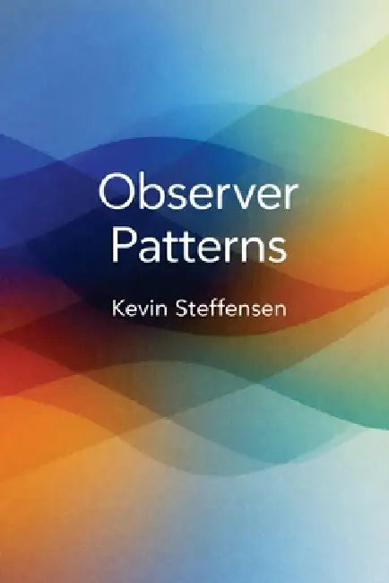 Observer Patterns by Kevin Steffensen
