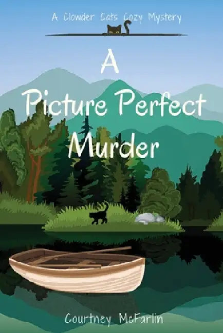 A Picture Perfect Murder by Courtney McFarlin