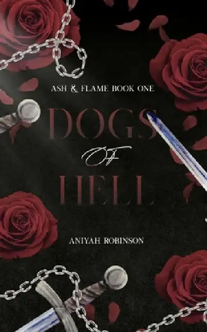 Dogs of Hell by Aniyah Robinson