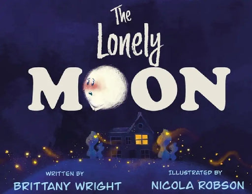 The Lonely Moon by Brittany Wright, Nicola Robson