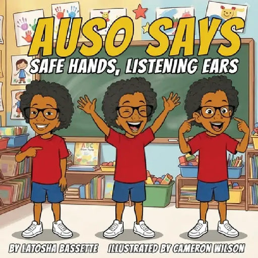 Auso Says Safe Hands, Listening Ears by Latosha Bassette, Cameron Wilson