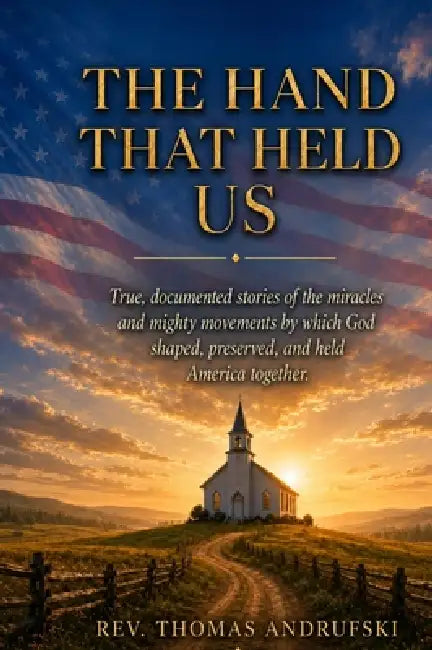 The Hand That Held Us by Thomas Andrufski