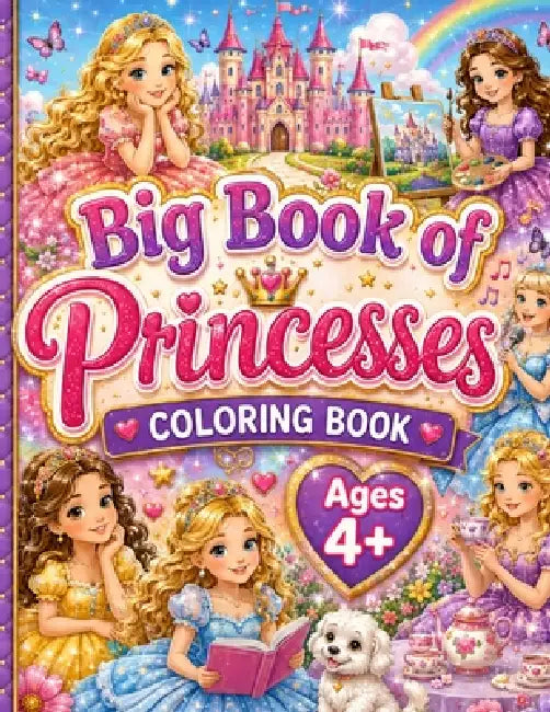 Big Book of Princesses: For Children Ages 4+ (Coloring Activity Book (Ages 4+) by Freida Golle Roberts
