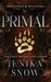 Primal (Monsters and Beauties, 3) by Jenika Snow