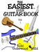 Easiest Ever Guitar Book: Vol 1 by Todd Underwood
