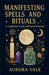 Manifesting Spells and Rituals: A Complete Guide for New Witches by Aurora Vale, Clarence Matthews