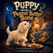 Puppy Wants a Peanut Butter Bone by Cassi Sylvester