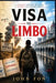 Visa to Limbo by John Fon