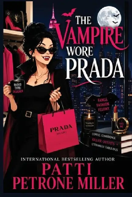 The Vampire Wore Prada by Patti Petrone Miller