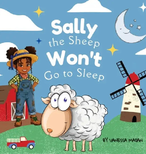 Sally the Sheep Won't go to Sleep by Vanessa Madan