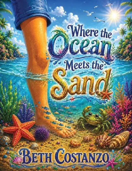 Where the Ocean Meets the Sand by Beth Costanzo
