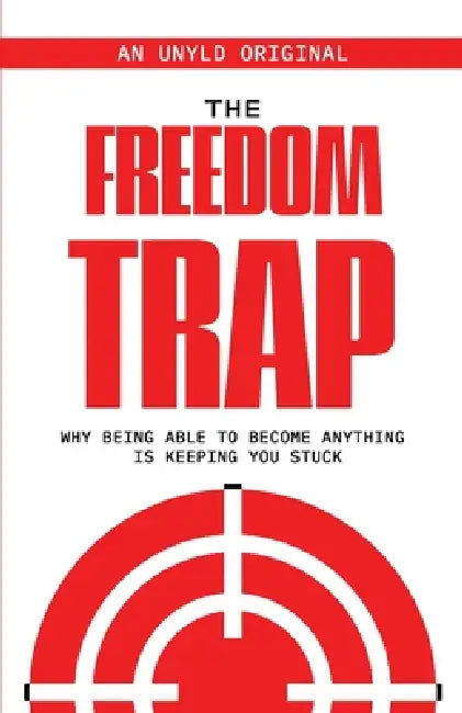 The Freedom Trap