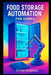 Food Storage Automation for Homes: Smart Kitchen Systems & Efficient Household Inventory Management by Stem School