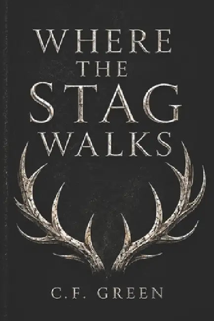 Where The Stag Walks by C. F. Green