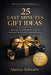 25 Last-Minutes Gift Ideas: Simple DIY Project for Every Occasion by Markus Schwartz