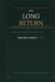 The Long Return: What Grief Teaches You When You Finally Stop Running From It by Sabastine Wakdok