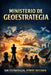 Ministerio de Geoestrategia: Sin estrategia, otros deciden by Diego Rubio