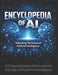 The Encyclopedia of AI: A Comprehensive Reference for the Age of Machine Intelligence by Charles Williams