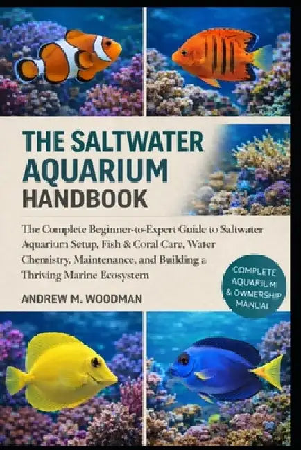 The Saltwater Aquarium Handbook