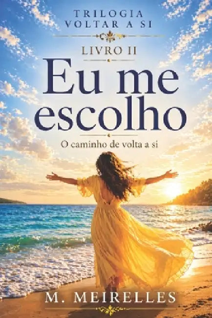 Eu Me Escolho: Voltar para SI II by M. Meirelles