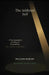 The Addicted Self: A Psychoanalytic Reading of Dependency: Addiction, Desire, Culture and Clinical Practice - A Psychoanalytic Approach to Dependency by William Marcos Silva
