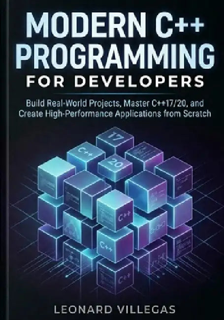 Modern C++ Programming for Developers: Build Real-World Projects ...