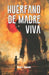 Huérfano de Madre Viva by Kitzia L. Saucedo