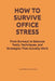 How To Survive Office Stress: From Burnout to Balance: Tools, Techniques, and Strategies That Actually Work by Salvatore Claudio Iodice