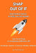 Snap Out of It: 100 Simple Tasks to Feel Alive Again: One Small Task. A Completely Different Life by The Disruptors