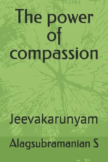 The power of compassion: Jeevakarunyam by Ramalinga Adigal Vallalar, Alagsubramanian S
