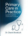 Primary Care in Practice: An Integrated Approach to Diagnosis, Treatment, and Long-Term Patient Management by David Bookout