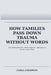 How Families Pass Down Trauma Without Words: Breaking Cycles Without Breaking Loyalty by Zaria Goldwyn