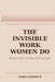 The Invisible Work Women Do: The Planning, Noticing, and Carrying That Makes Everything Function by Zaria Goldwyn