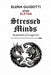Stressed Minds: In Pursuit Of Longevity by Elena Guidotti Eletna