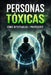 Personas Tóxicas: Cómo Detectarlas y Protegerte by Psicología Vital