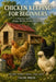 Chicken Keeping for Beginners: A Practical Guide to Raising Happy, Healthy Backyard Chickens: Everything You Need to Know About Breeds, Coops, Feeding by Talor Press