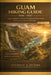 Guam Hiking Guide 2026-2027: Maps, Waterfalls, Trailhead Directions, Scenic Routes & Seasonal Adventure Planning by Anthony A. Peters