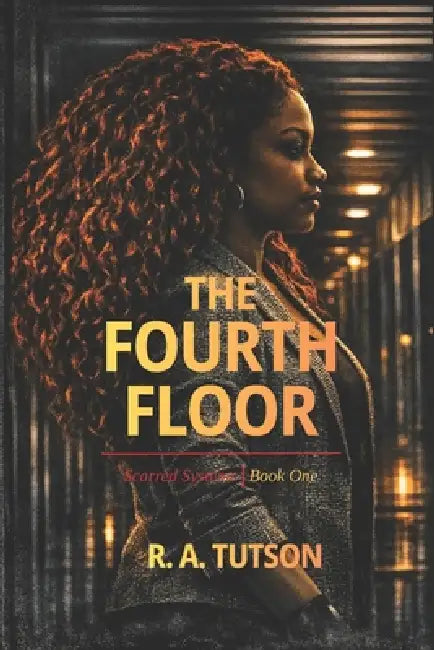 The Fourth Floor by R. A. Tutson