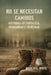 No se necesitan cambios: Historias de fortaleza, hermandad e identidad. by Nikolai Alexander White