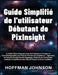 Guide Simplifié de l'utilisateur Débutant de PixInsight by Hoffman Johnson, Hoffman Johnson