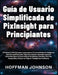 Guía de Usuario Simplificada de PixInsight para Principiantes by Hoffman Johnson, Hoffman Johnson