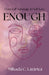 Enough: From Self-Sabotage To Self-Love by Mihaela Cristiana Lazarica