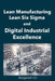 Lean Manufacturing, Lean Six Sigma, and Digital Industrial Excellence by Ranganath CD