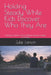 Holding Steady While Kids Discover Who They Are: Helping Children Grow Without Pressure, Labels, or Shame by Julie Larson