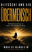 Nietzsche und der Übermensch: Selbstüberwindung als innere Entwicklungsaufgabe by Markus Markusen
